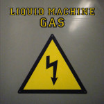 Liquid Machine – Gas